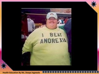 Health Education By Ms. Deepa Ingawale
 