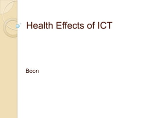 Health Effects of ICT Boon 