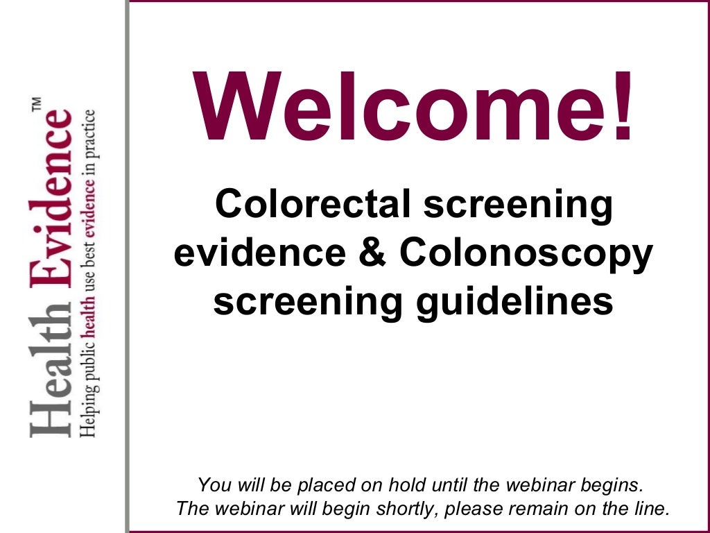 Colorectal screening evidence & colonoscopy screening guidelines
