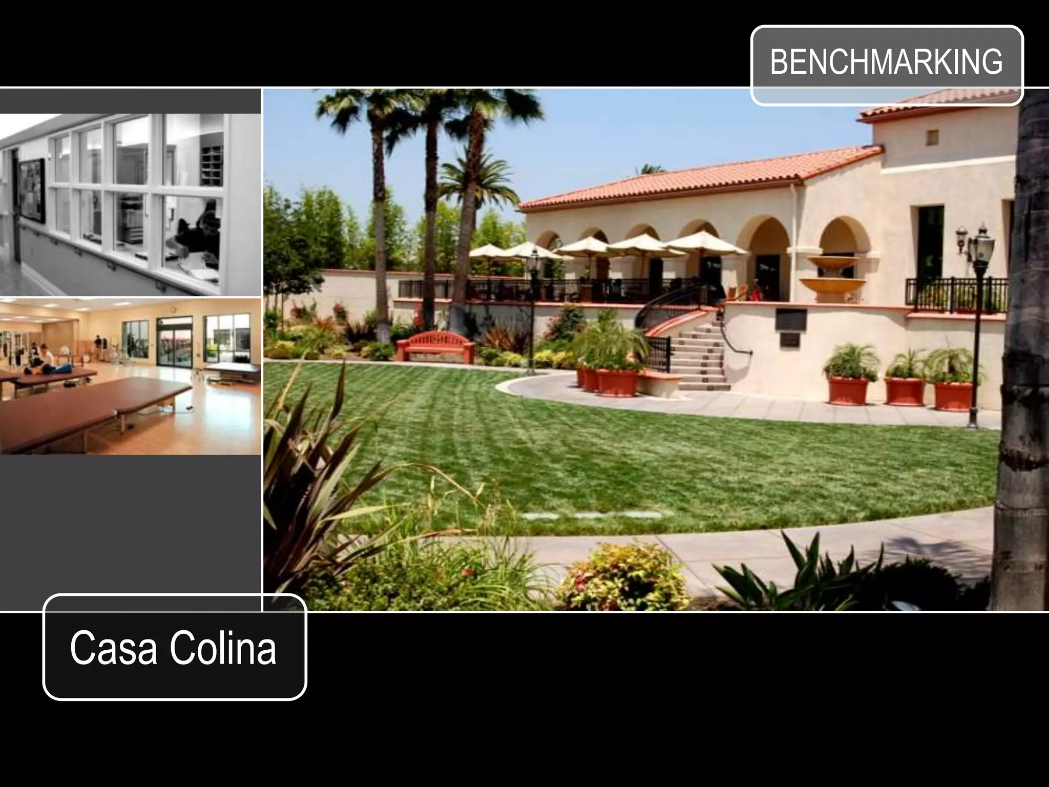 BENCHMARKING




Casa Colina
 