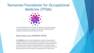 Tasmanian Foundation for Occupational
Medicine (TFOM)
 