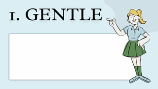 1. GENTLE
