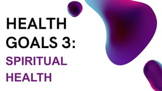 SPIRITUAL
HEALTH
 