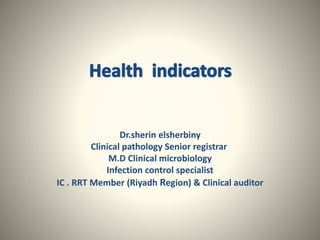 Dr.sherin elsherbiny
Clinical pathology Senior registrar
M.D Clinical microbiology
Infection control specialist
IC . RRT Member (Riyadh Region) & Clinical auditor
 