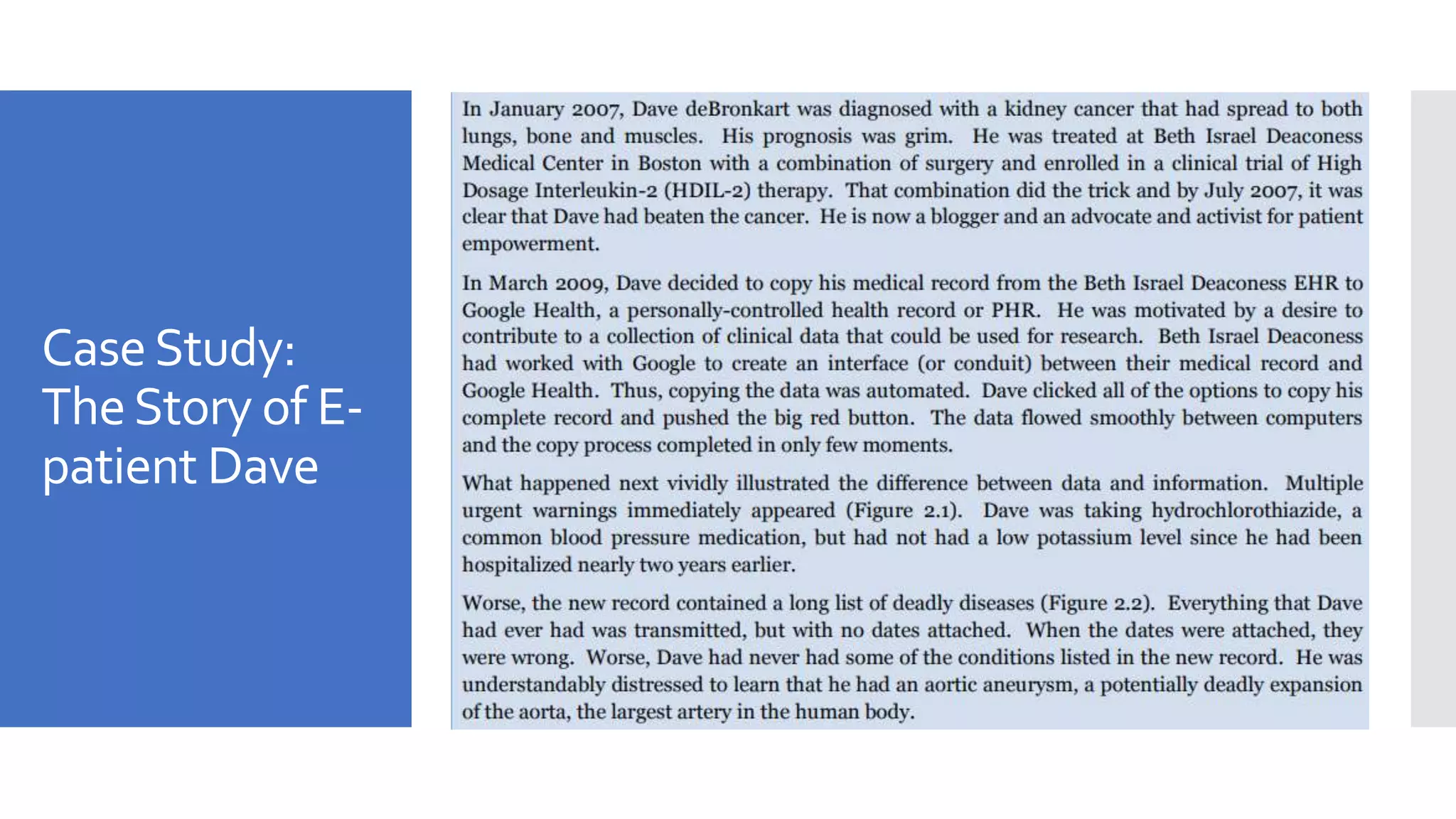 CaseStudy:
TheStory of E-
patient Dave
 