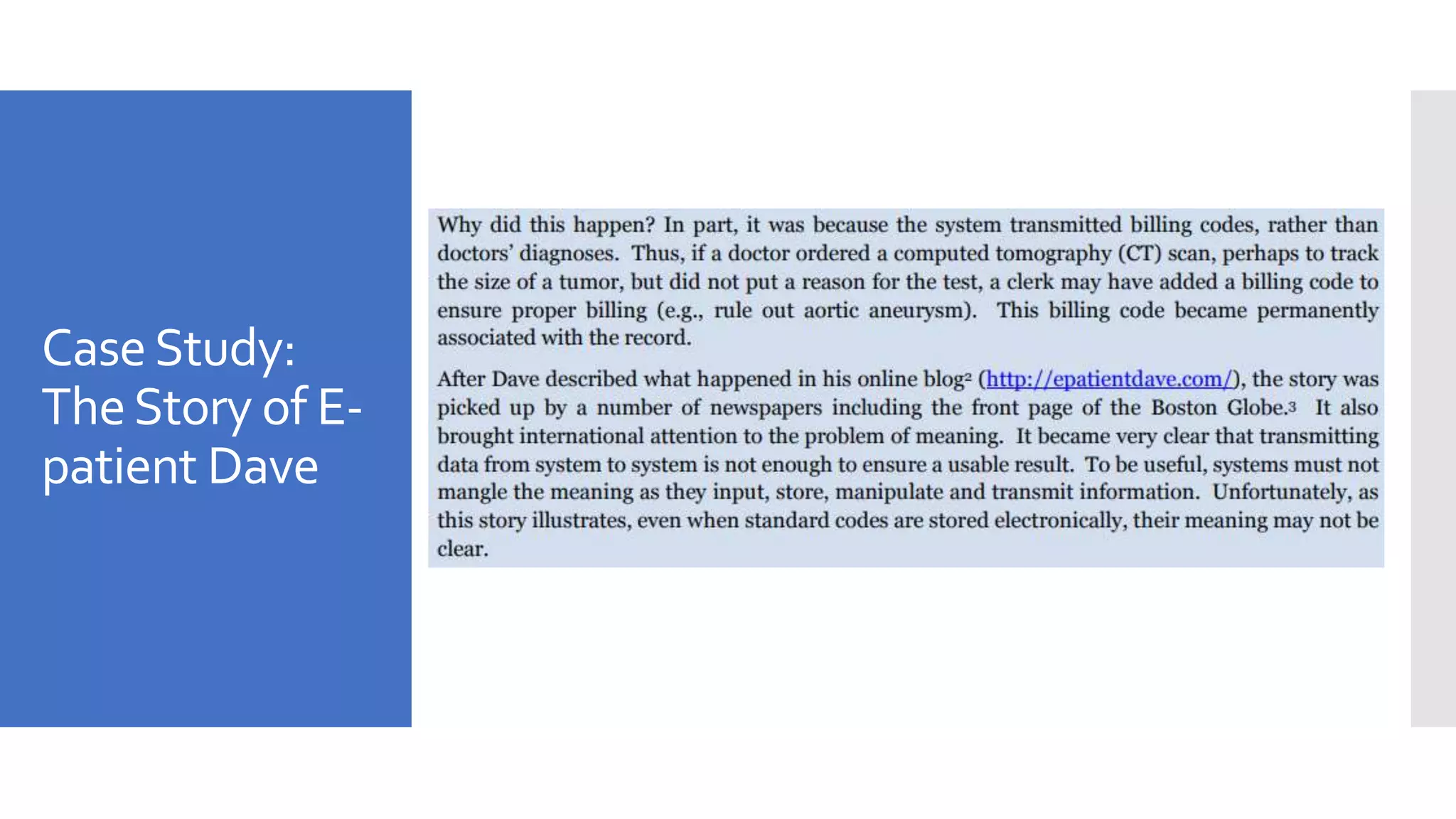 CaseStudy:
TheStory of E-
patient Dave
 