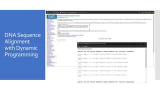 DNASequence
Alignment
with Dynamic
Programming
 