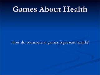 Health In Games II | PDF