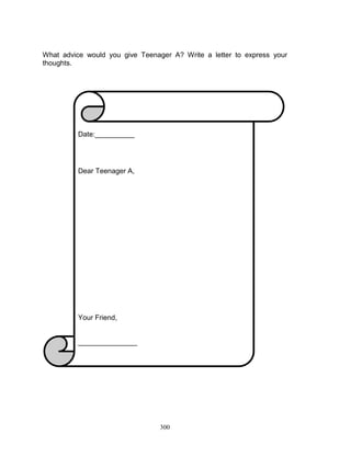 What advice would you give Teenager A? Write a letter to express your
thoughts.

Date:__________

Dear Teenager A,

Your Friend,

_______________

300

 