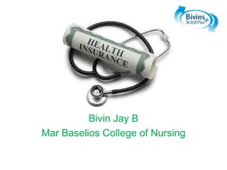 Bivin Jay B
Mar Baselios College of Nursing

 