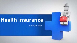 Health Insurance
by IFFCO Tokio
 