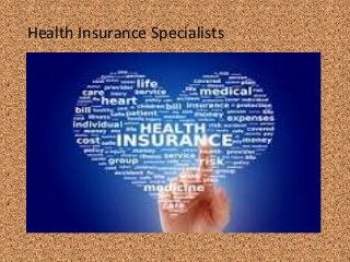 Health Insurance Specialists
 