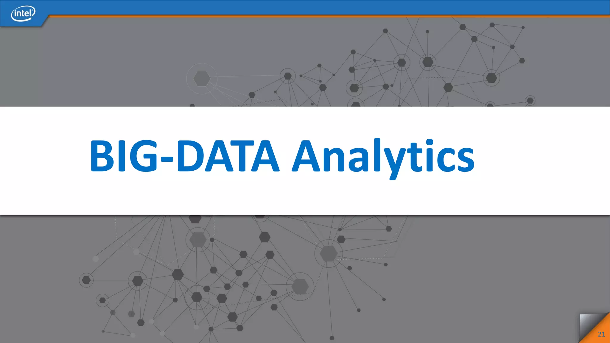 BIG-DATA Analytics
21
 
