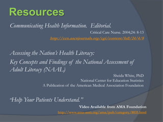 System ChangeIdentify patientsIdentify the barriers faced by both patients and cliniciansIdentify and implement strategies to enhance health literacyAdvocate for system change