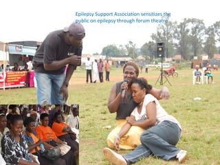 Epilepsy Support Association sensitizes the
public on epilepsy through forum theatre
 