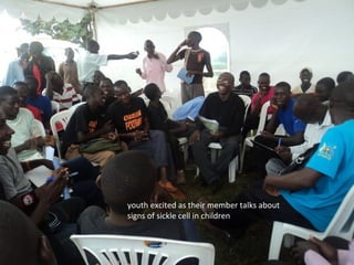 youth excited as their member talks about
signs of sickle cell in children
 
