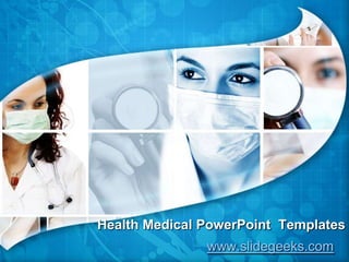 Health Medical PowerPoint  Templates www.slidegeeks.com 