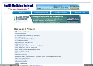 Health A-Z                      Conditions-Procedures            Drugs & Supplements   Interactive Tools




                    Brain and Nerves
                      5-Fluorouracil for Glaucoma
                      Abetalipoproteinemia
                      Acamprosate for alcohol abuse and dependence
                      Aceruloplasminemia
                      Acupressure Bands for M otion Sickness
                      Acyclovir for Encephalitis
                      Adenylosuccinate Lyase Deficiency
                      ADHD M yths and Facts
                      ADHD: Helping Your Child Get the M ost out of School
                      ADHD: Helping Your Child Get Things Done
                      ADHD: Should M y Child Take M edicine for ADHD?
                      ADHD: Social Skills Training
                      Adie Syndrome
                      Adrenoleukodystrophy
                      Adult Brain Tumors Treatment (PDQ®): Treatment - Health Professional Information [NCI]
                      Agenesis of Corpus Callosum
                      Age-Related Hearing Loss
                      Agitation and Dementia
                      Agnosia, Primary Visual
open in browser PRO version    Are you a developer? Try out the HTML to PDF API                                                      pdfcrowd.com
 