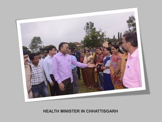 HEALTH MINISTER IN CHHATTISGARH
 