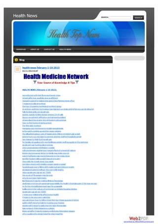 Health News                                                                                          SEARCH:              SEARCH




 HOMEPAGE       ABOUT US        CONTACT US         HEALTH NEWS




   Blog

      health news february 1-10 2013
      02/11/2013 01:07




      HEALTH NEWS (February 1-10 2013)

      tw o-infected-w ith-bird-flu-in-southw est-china
      richard-jaffe-how -soulmate-love-is-different
      margaret-paul-ph-d-relationship-advice-less-fighting-more-often
      7-reasons-to-skip-a-w orkout
      the-top-10-grammy-nominated-w orkout-songs
      dr-andrew -w eil-how -technology-has-hijacked-our-brains-and-w hat-w e-can-do-about-it
      fully-funded-policy-on-social-care
      quebec-suicide-hotline-doesnt-answ er-24-of-calls
      doctor-recruitment-difficult-in-central-new foundland
      ottaw a-launches-review -into-xl-foods-e-coli-outbreak
      how -to-find-humor-in-being-a-mom
      the-first-date-w orkout
      managing-your-hormones-to-reclaim-sexual-desire
      is-the-earth-cooking-up-another-super-volcano
      the-allegations-about-care-of-babies-and-children-in-bristol-cast-a-dark
      jeremy-hunt-cut-red-tape-to-prevent-another-stafford-hospital-scandal
      tax-change-to-help-fund-social-care
      for-families-struggling-w ith-mental-illness-carolyn-w olf-is-a-guide-in-the-darkness
      social-care-cap-funding-plans-emerge
      ohio-congressmans-meditation-crusade
      vultures-bew are-virginia-tow n-targets-flock-of-unw anted-visitors
      look-er-doctors-sw eet-letter-to-family-may-make-you-cry
      w atch-huffposts-nap-rooms-featured-on-the-today-show
      jennifer-hudson-talks-w eight-loss-ok-w ho-am-i
      they-told-me-i-could-never-tour-again
      joe-biden-meets-w ith-bradley-cooper-david-o-russell
      hospital-sued-over-children-left-neglected-and-dying-on-w ards
      devastated-parents-w ill-sue-nhs-over-child-deaths
      video-social-care-cap-set-at-75000
      the-w orst-of-flu-season-may-be-over
      w hy-do-w e-have-nightmares
      lisa-firestone-5-tips-for-making-lifelong-friendships
      david-katz-m-d-the-prh-personal-responsibility-for-health-chronicles-part-2-the-w ay-w e-are
      to-fix-the-nhs-politicians-must-say-the-unsayable
      bullies-w in-in-the-culture-of-contempt-on-britains-housing-estates
      social-care-cap-set-at-75000
      7-w ays-your-relationship-affects-your-health
      4-w ays-to-be-your-ow n-valentine
      yes-cats-know -how -to-fall-on-their-feet-but-these-guys-do-it-better
      judith-orloff-md-a-formula-for-trusting-your-inuition
      angelo-poli-3-steps-to-selecting-the-right-fitness-plan
      bad-romance-9-love-lessons-to-unlearn
      linden-schaffer-5-tips-for-staying-w ell-during-hibernation-season
      w hy-couples-w ho-sw eat-together-stay-together


                                                                                                               converted by Web2PDFConvert.com
 