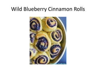 Wild Blueberry Cinnamon Rolls