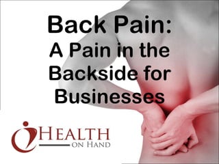 Back Pain: A Pain in the Backside for Businesses 