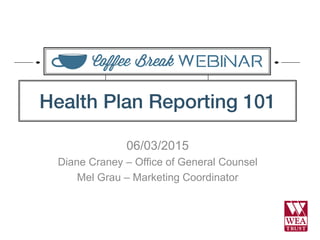 06/03/2015
Diane Craney – Office of General Counsel
Mel Grau – Marketing Coordinator
 