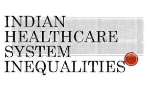 Health Inequalities in India | PPTX