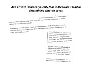 And private insurers typically follow Medicare’s lead in
              determining what to cover.
 
