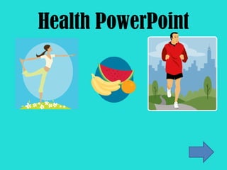 Health PowerPoint
 