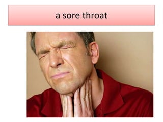 a sore throat
