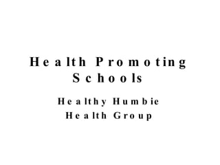 Health Promoting Schools Healthy Humbie Health Group 