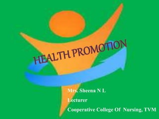 Mrs. Sheena N L
Lecturer
Cooperative College Of Nursing, TVM
 