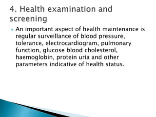  An important aspect of health maintenance is
regular surveillance of blood pressure,
tolerance, electrocardiogram, pulmo...