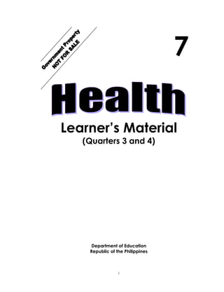 i
Learner’s Material
(Quarters 3 and 4)
Department of Education
Republic of the Philippines
7
 