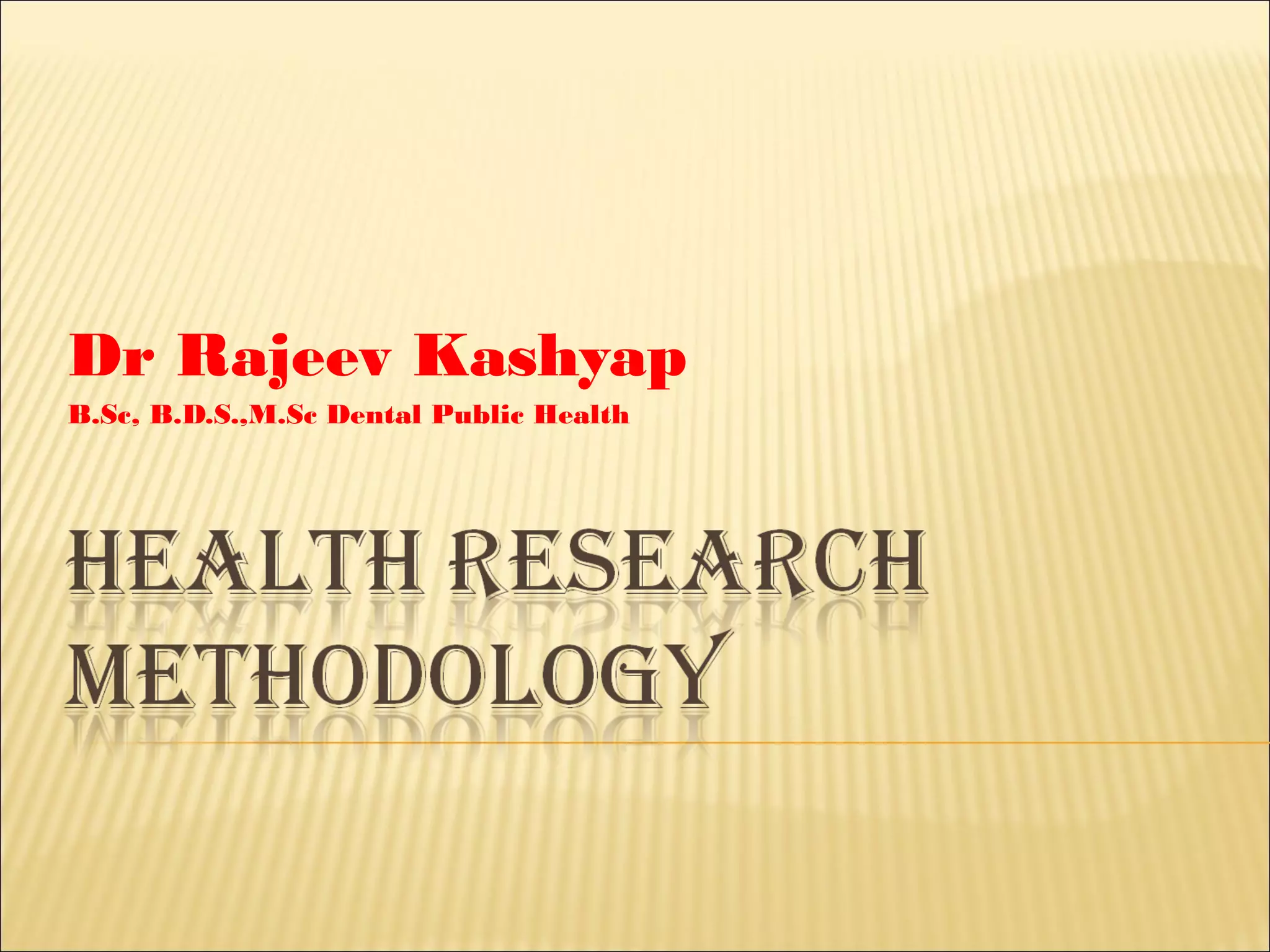 Health research methodology | PPT