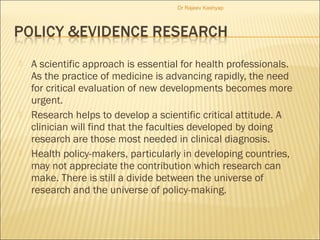  A scientific approach is essential for health professionals.
As the practice of medicine is advancing rapidly, the need
...