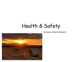 Health & safety
