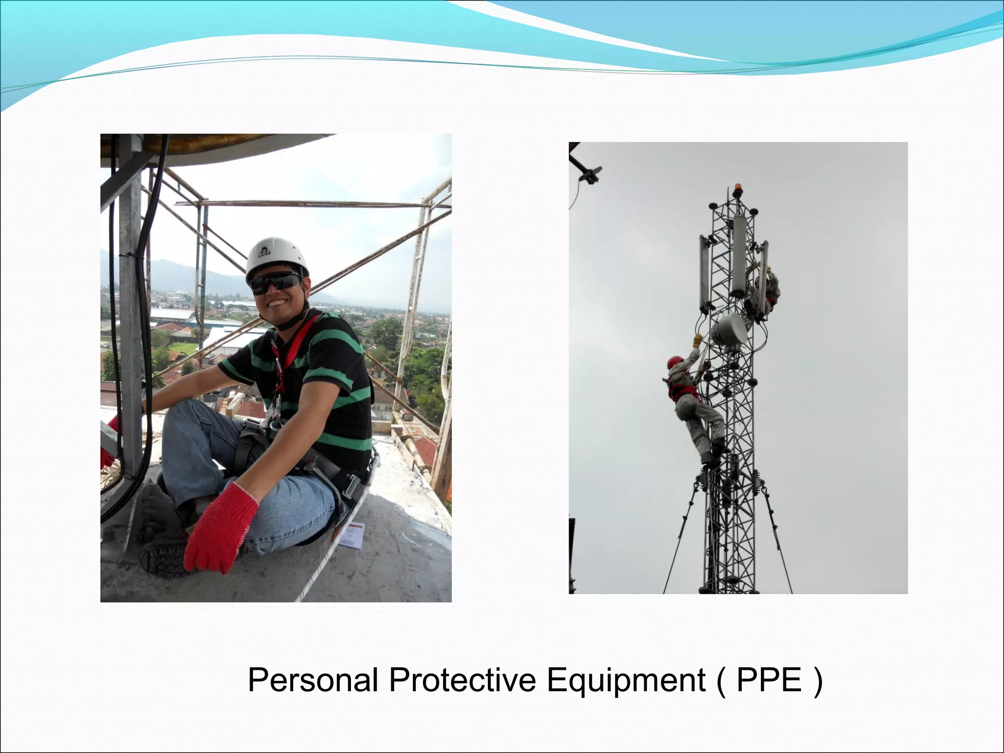 Personal Protective Equipment ( PPE )

 