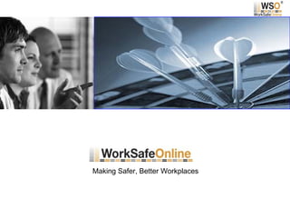 Making Safer, Better Workplaces 