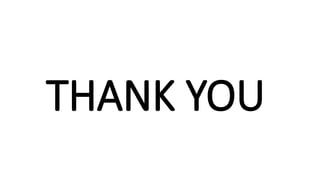 THANK YOU
 