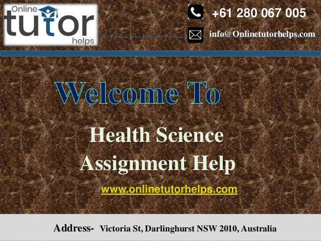 info@Onlinetutorhelps.com
+61 280 067 005
Address- Victoria St, Darlinghurst NSW 2010, Australia
Health Science
Assignment Help
www.onlinetutorhelps.com
 