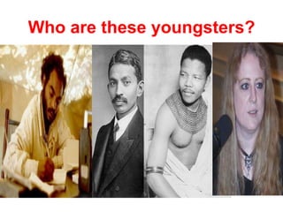 Who are these youngsters?
 