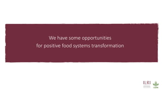Food systems transformation: An African perspective of where we are and where to next