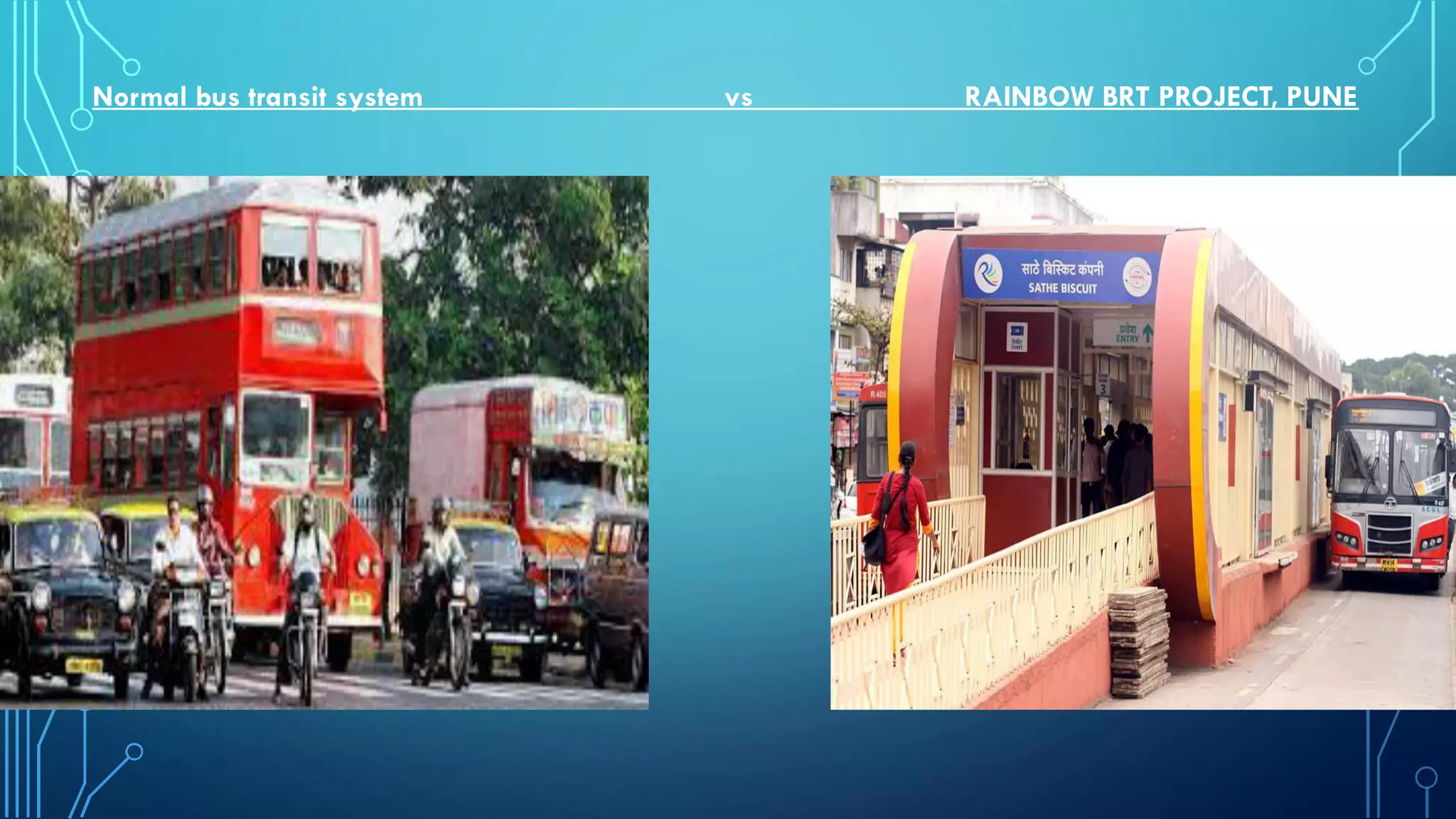 Normal bus transit system vs RAINBOW BRT PROJECT, PUNE
 