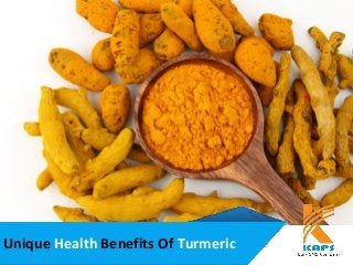 Unique Health Benefits Of Turmeric
 