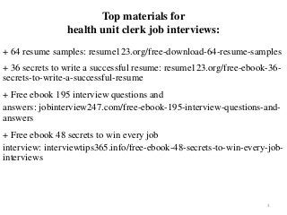 Top materials for
health unit clerk job interviews:
+ 64 resume samples: resume123.org/free-download-64-resume-samples
s
+...