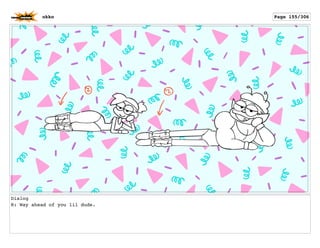 Dialog
R: Way ahead of you lil dude.
okko Page 155/306
 