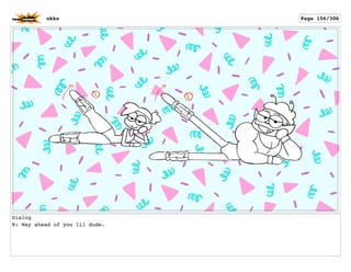 Dialog
R: Way ahead of you lil dude.
okko Page 156/306
 