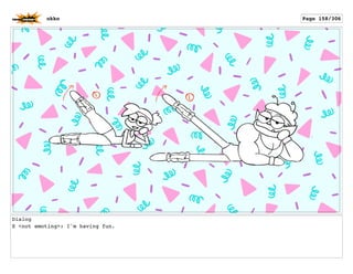 Dialog
E <not emoting>: I'm having fun.
okko Page 158/306
 